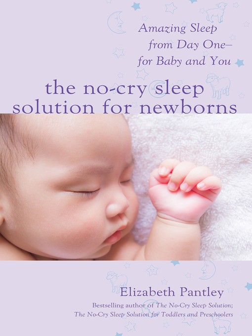 Title details for The No-Cry Sleep Solution for Newborns by Elizabeth Pantley - Available